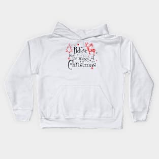 Believe in the magic of christmas funny Kids Hoodie